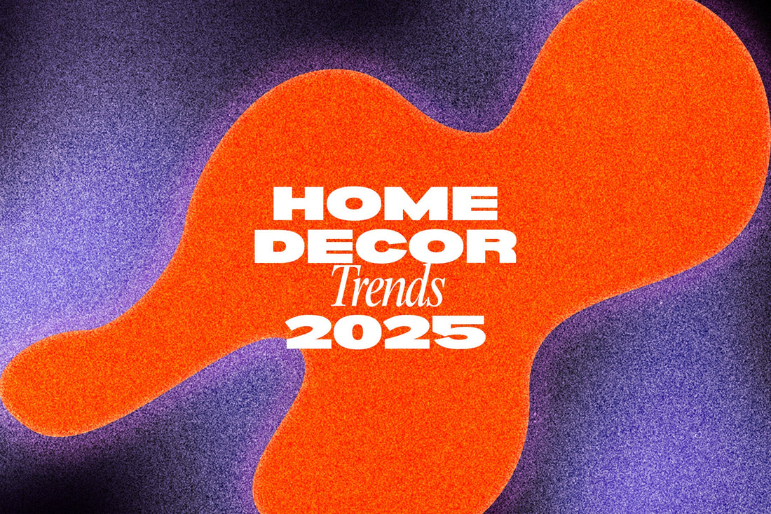 7 Bold & Artistic Home Decor Trends for 2025