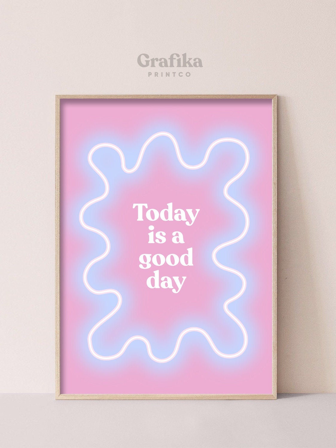 Today is a Good day Poster Printable | Danish Pastel Aesthetic Bedroom Wall Decor | Postive Motivational Quote Pinterest | Instant Download