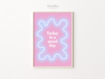 Today is a Good day Poster Printable | Danish Pastel Aesthetic Bedroom Wall Decor | Postive Motivational Quote Pinterest | Instant Download