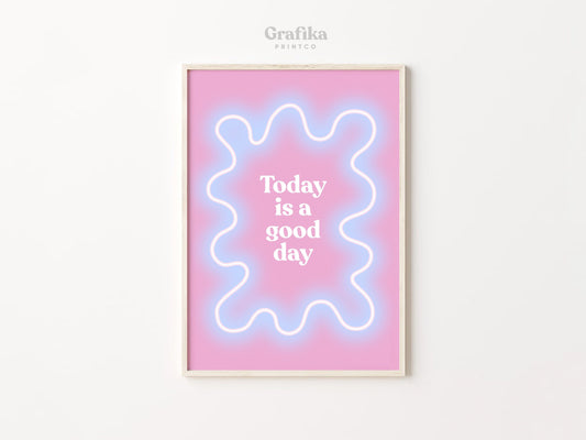 Today is a Good day Poster Printable | Danish Pastel Aesthetic Bedroom Wall Decor | Postive Motivational Quote Pinterest | Instant Download